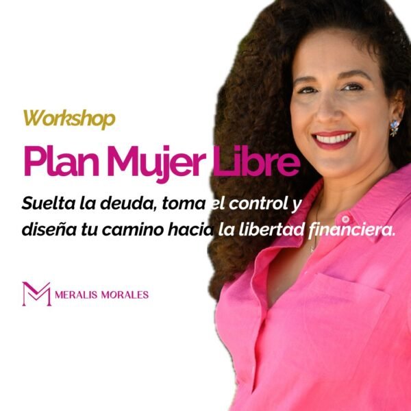 Plan Mujer Libre: Tu Plan de Saldo de Deudas